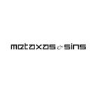 Metaxas & Sins Metaxas & Sins